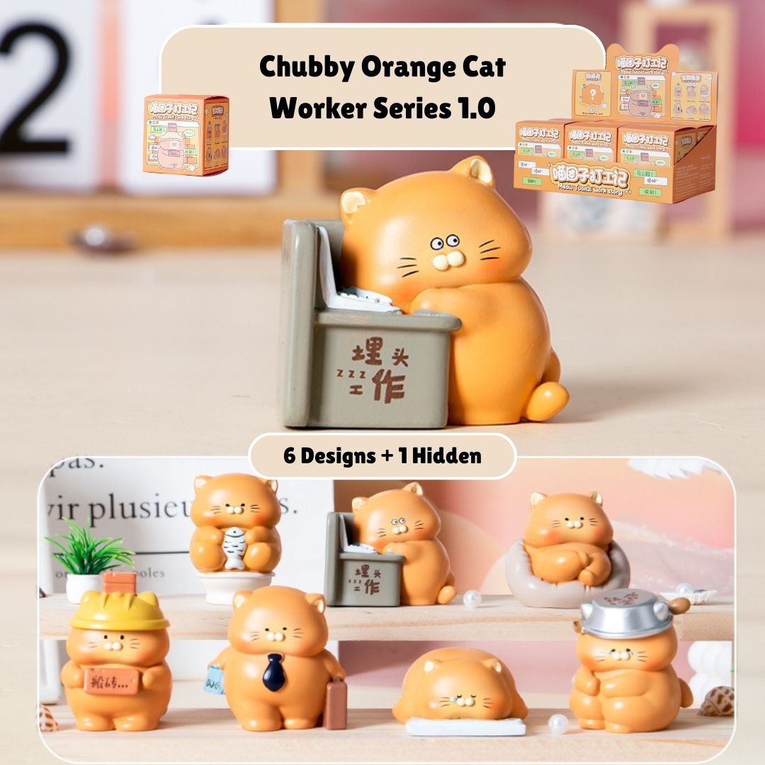 【BLIND BOX】 Chubby Orange Cat Worker Series 1.0